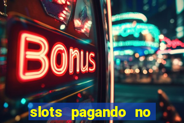 slots pagando no cadastro 2024